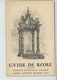 ITALIE - ROMA - Guide De ROME , COMITE NATIONAL ITALIEN POUR L'ANNÉE SAINTE 1950 Avec Système Localisation édifices - Autres Monuments, édifices
