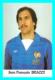 A744 / 107  Football Jean Francois BRACCI - Football