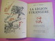 LA LEGION ETRANGERE/ Jean A TARDIEU/Collection Les Trois Couleurs/Willeb / Desfossés Néogravure / 1946   LIV154 - Guerra 1939-45