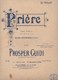 Prière  Chant Religieux Piano Violon Violoncelle N°1  Prosper Guidi Organiste De Notre-Dame Du Voeu Nice état Moyen - Scores & Partitions