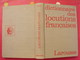 Dictionnaire Des Locutions Françaises. Maurice Rat. Larousse 1972 - Dictionnaires