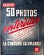 GUERRE 1939 / 1945 CENSURE PHOTOS INTERDITES PAR LE III° REICH INEDITES ET SEVERES 1945 - Historical Documents