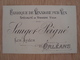 CARTE DE VISITE SAUGER PEIGNE LES AYDES ORLEANS FABRIQUE DE VINAIGRE PUR VIN - Visitenkarten