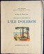 Louis Desgraves - Au Pays De Pierre Loti - Paysage Et Histoire De L' ÎLE D' OLÉRON - À La Rose Des Vents - ( 1954 ) . - Poitou-Charentes