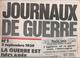 Journaux De Guerre 1939 Reproduction La Guerre Est Déclarée - 1939-45