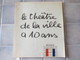 Le Theatre De La Ville A 10 Ans - Autres & Non Classés