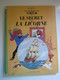 1974 TINTIN Le Secret De La Licorne - Imprimé Par Casterman (Abîmé) - Tintin