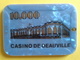 Plaque De 10.000 CASINO DE DEAUVILLE. N° De Série 108 - Casino