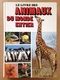 Le Livre Des Animaux Du Monde Entier (1985) - Encyclopédies