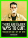 ADVERTISING, PUBLICITÉ - THERE ARE EASIER WAYS TO QUIT TOBACCO - GO-CARD - - Publicité