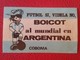 PEGATINA POLÍTICA ADHESIVO POLITICAL STICKER MUNDIAL DE ARGENTINA 78 1978 FÚTBOL SI VIDELA NO, DICTADURA BOICOT FOOTBALL - Autocollants