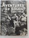 Aventures Au Soleil (Albert Mahuzier) - Livres Dédicacés
