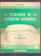 LA TECHNIQUE DE LA REPARATION AUTOMOBILE Le Moteur 156pg ©1959 DESBOIS * FOUCHER Auto Garage Motor Techniek LIVRE Z123 - Auto