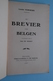 Het BREVIER Der BELGEN ( Louis Verniers / Vert. Jan De Herdt (uitg. De Boeck) Anno 1947 > Zie Kleefbrief Binnenin AUB ! - Holandés