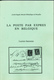 25/956 --  LIVRE Belgique - La Poste Par Expres , Par Janssens , 2 Volumes En Plus De 600 P. , 1989 - ETAT NEUF - Philatélie Et Histoire Postale