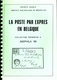 25/956 --  LIVRE Belgique - La Poste Par Expres , Par Janssens , 2 Volumes En Plus De 600 P. , 1989 - ETAT NEUF - Philatélie Et Histoire Postale