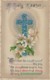 AO82 Greetings - A Holy Easter - Cross, Flowers, 1912 Postcard - Easter