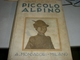 LIBRO PICCOLO ALPINO ILLUSTRATO DA PINOCHI -SALVATOR GOTTA - Libri Antichi