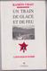 UN TRAIN DE GLACE ET DE FEU Livre Ramon Chao La Mano Negra (Manu Chao) En Colombie EO Edition La Différence 1994 - Musique