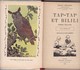 Livre / Tap-Tap Et Bilili> Roman Scolaire > 1938 > "Ernest Pérochon">Illustrations " RAYLAMBERT" (Format B5  200 Pages) - 6-12 Ans