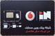 MINT GSM SIM Card  Vodafone "IN"  (Egypte) (Egitto) (Ägypten) (Egipto) (Egypten) Africa - Egypte