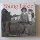 Olivia Harrison, Bert Morgan - Young Jackie, Photographs Of Jacqueline Bouvier / 2002 - éd. Viking Studio - Photographie