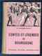 Livre. G. Perron-Louis. Contes Et Légendes De Bourgogne. Fernand Nathan. Offert Comme Prix En 1957. - Bourgogne