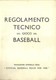 4969 "REGOLAMENTO TECNICO DEL GIOCO DEL BASEBALL-TRAD. INTEGR. DEGLI OFFICIAL BASEBALL RULES"   ORIGINALE 1950 - Bücher