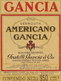 AN 537 / ETIQUETTE    GANCIA  VERMOUTH AMERICANON  FRATELLI GANCIA & Cie - Other & Unclassified