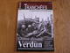 TRANCHEES Hors Série N° 7 Guerre 14 18 Assaut Allemand Verdun Douaumont Fort Artillerie Sacrifice Du 72 è RI Infanterie - Guerre 1914-18