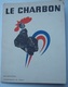 LOT De DEUX DOCUMENTATIONS SUR LES CHARBONNAGES DE FRANCE .1959 - 1960 . MINEURS . MINES . - 1950 à Nos Jours