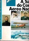 A Saga Do Correio Aéreo Nacional (poste Aérienne Brésilienne) - (BE+) - Cultura