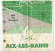 Plan , Carte ,  AIX LES BAINS  400 X 400 Mm, 2 Scans ,  Frais Fr 1.65 E - Carte Stradali