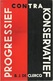 PROGRESSIEF CONTRA KONSERVATIEF - B. J. DE CLERCQ - HORIZONREEKS N° 10 - DAVIDSFONDS - 1969 (politiek) - Andere & Zonder Classificatie