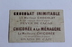 Chromo  Chicoree Extra A LA MENAGERE CHOCOLAT INIMITABLE Cambrai Duroyon Et Ramette Femme Punaise  6,3 Cm X 10 Cm - Duroyon & Ramette