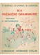 LIVRE SCOLAIRE : O.AURIAC - H. CANAC - B. JUGHON : MA PREMIERE GRAMMAIRE - NOTIONS D'ORTHOGRAPHE 1955 - 6-12 Ans