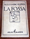LA FOSSA	  Alessandro Kuprin  1928  Monanni - Classic