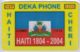 DEKA PHONE - HAITI CHERI - HAITI 1804 2004 - 10 F / 1,52 € - Voir Scans - Autres & Non Classés