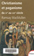 CHRISTIANISME ET PAGANISME DU IVe AU VIIIe SIÈCLE PAR RAMSAY MACMULLEN TEMPUS - Histoire