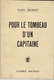 Pour Le Tombeau D'un Capitaine, De Raoul Girardet (Guerre D'Algérie). - Autres & Non Classés