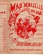 CAF CONC MONTMARTRE LIBERT COQUIN PARTITION XIX MAD'MOISELLE ECOUTEZ-MOI DONC ARISTIDE BRUANT JULES JOUY [1884] ILL - Autres & Non Classés