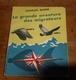 La Grande Aventure Des Migrateurs. Georges Blond. Avec Envoi. 1955. - Livres Dédicacés