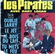Les Pirates Avec Dany Logan - Oublie Larry - Le Jet - Je Bois Du Lait - Tu Mets Le Feu - Bel-Air 211044 - 1961 - - Rock
