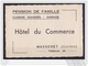 19) MASSERET (Corrèze) HÔTEL DU COMMERCE - PENSION DE FAMILLE - CUISINE SOIGNÉE - GARAGE - TÉLÉPHONE 26 - Sonstige & Ohne Zuordnung