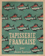 TAPISSERIE FRANCAISE Par Jean LURCAT - Art