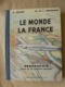 Le Monde La France, Géographie 1963, E. Audrin M. Et L. Dechappe, SPECIMEN, Encore Très Bien. - 6-12 Ans