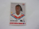 PANINI Foot 2013 -14 N°189 Olympique Lyonnais OL Bafétimbi Gomis Football - Edition Française