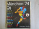 Album Panini Edizioni Modena Italy Munchen 74 Coupe Du Monde Allemagne Munich 1974 - Edition Italienne