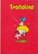 TROTTOLINO N°7 - LUGLIO 1963 - STATO DI CONSERVAZIONE: PIU' CHE OTTIMO - Altri & Non Classificati