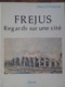 FRÉJUS- REGARDS SUR UNE CITÉ (MARCEL FOIUCOU)- 1982- Nombreuses Reproductions De CPA - Provence - Alpes-du-Sud